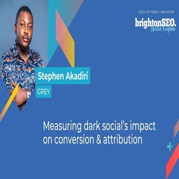 Measuring Dark Social’s Impact on Conversion and Attribution.pdf