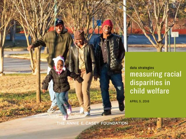 Measuring Disparities in Child welfare