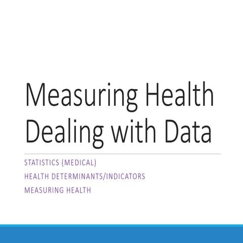 Measuring Health dealing with Data