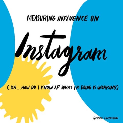 Measuring Influence on Instagram
