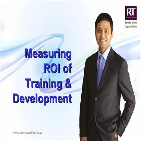 Measuring Roi Of Training &amp; Development   Ravinder Tulsiani