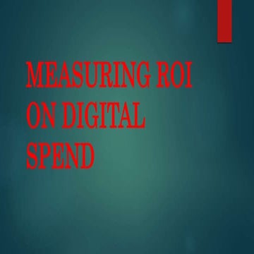 Measuring roi on digital spend