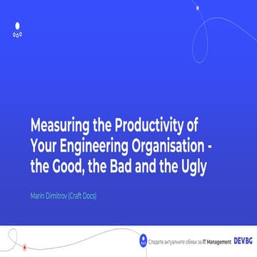 Measuring the Productivity of Your Engineering Organisation - the Good, the B...