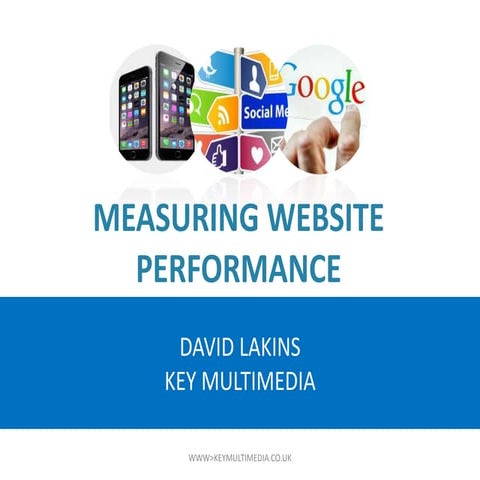 Measuring Your Website Success - Analytics and more...