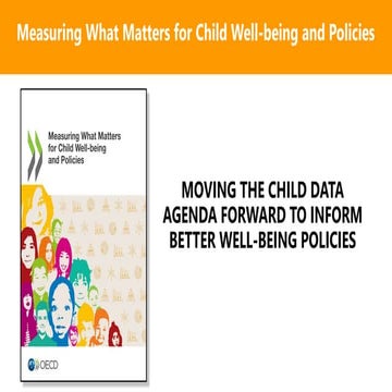 Measuring What Matters for Child Well-being and Policies - Key messages in a ...