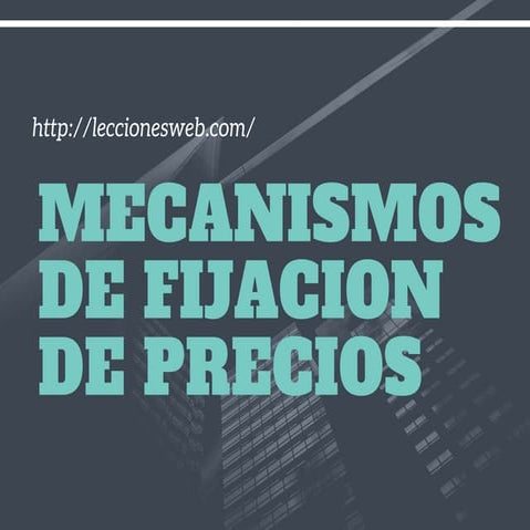 Mecanismos de Fijacion de Precios