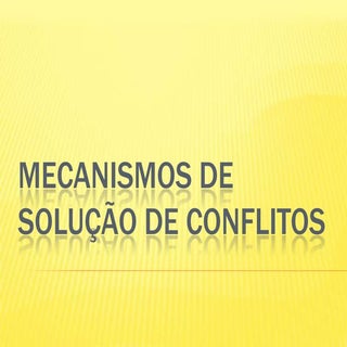 Mecanismos de solução de conflitos