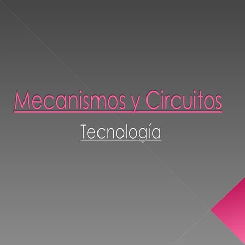 Mecanismos y circuitos