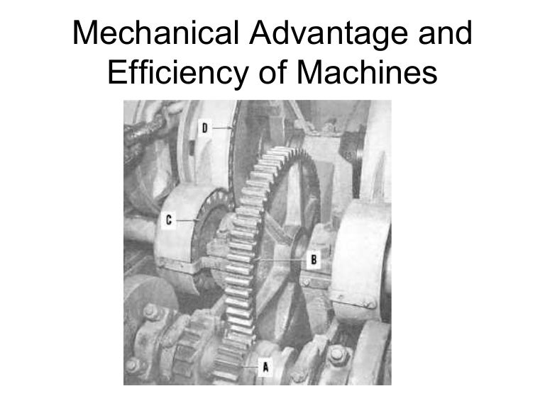 Mechanical advantage and efficiency
