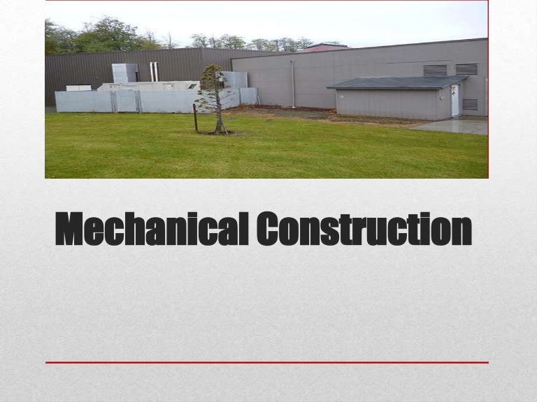 Mechanical Construction