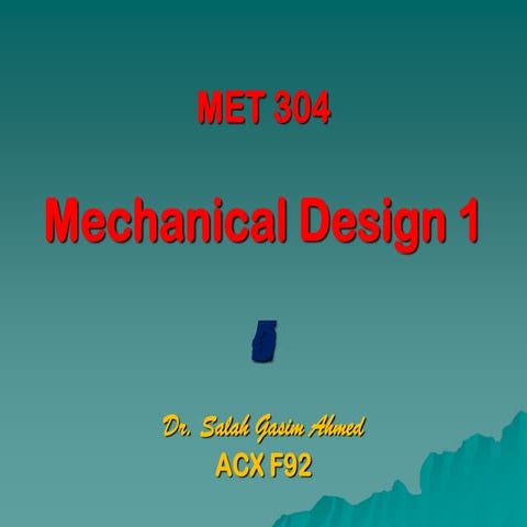Ch#1 MET 304 Mechanical design 