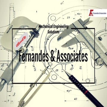 Mechanical engineering solutions offered by fernandes & associates
