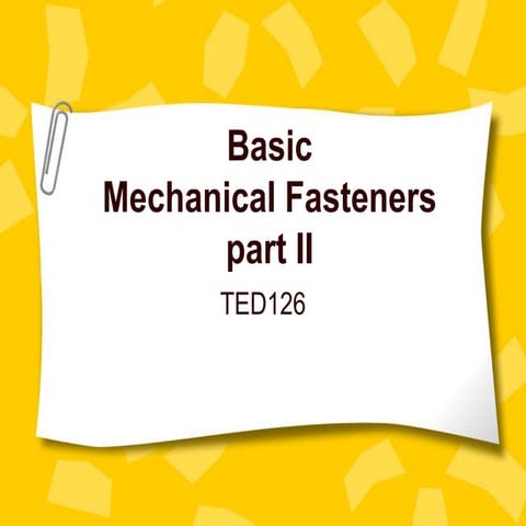 Mechanical Fasteners - Part II.ppt