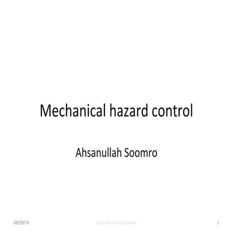 Mechanical hazard control