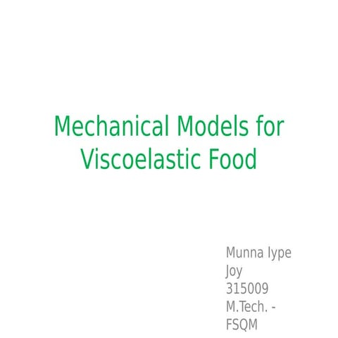 Mechanical models for viscoelastic food