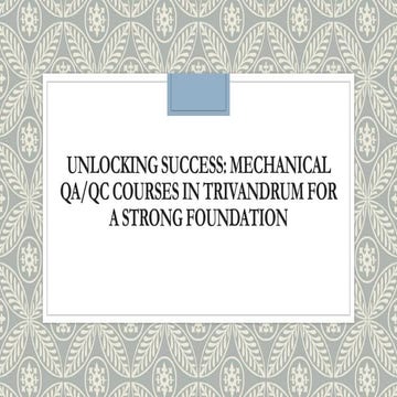 mechanical QA QC courses in Trivandrum.pptx