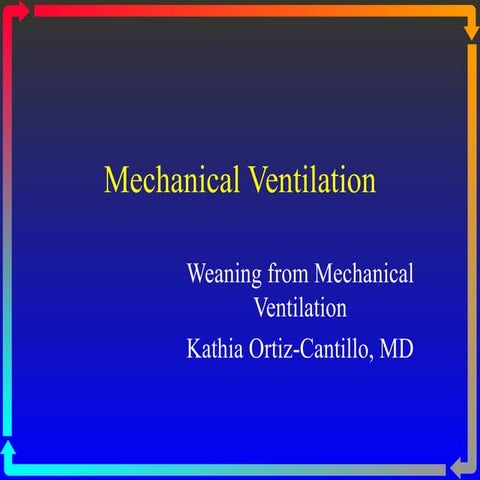 Mechanical Ventilation   Weaning From Mechanical Ventilation