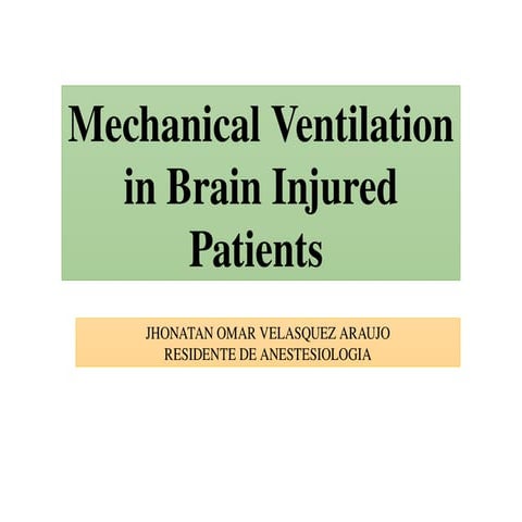 Mechanical Ventilation in Brain Injured Patients .pptx