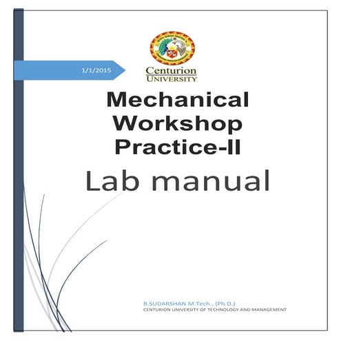 Mechanical workshop practice-II  --2015 by sudarshan.bollapu