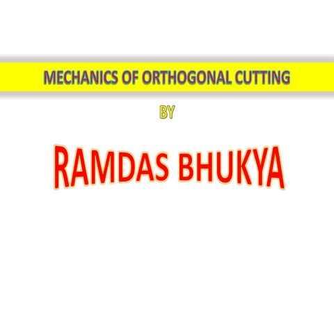 Mechanics of Orthogonal Cutting 