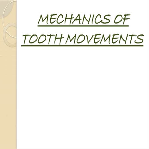 mechanicsoforthodontictoothmovement-200523142932.pptx