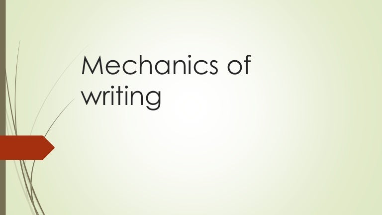 Mechanics Of Writing