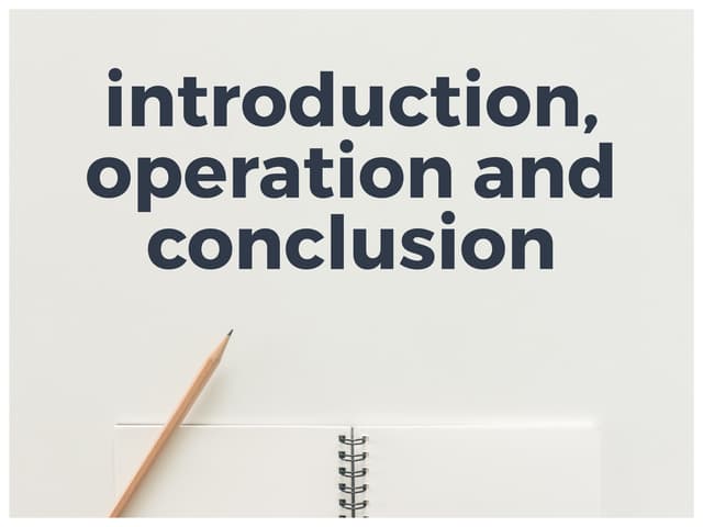 Mechanism description (intro, operation and conclusion)