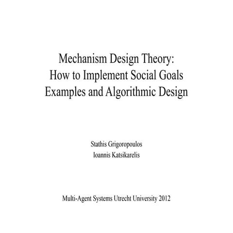 Mechanism design theory examples and complexity