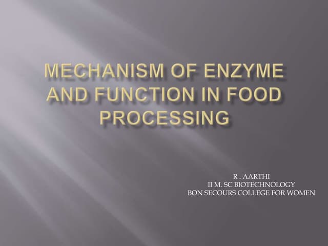 Mechanism of enzyme and function in food processing