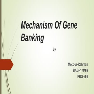 Mechanism of gene banking or Plant Genetic Resources