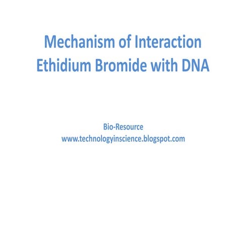 Mechanism of interaction of Ethidium Bromide (EtBr) with DNA