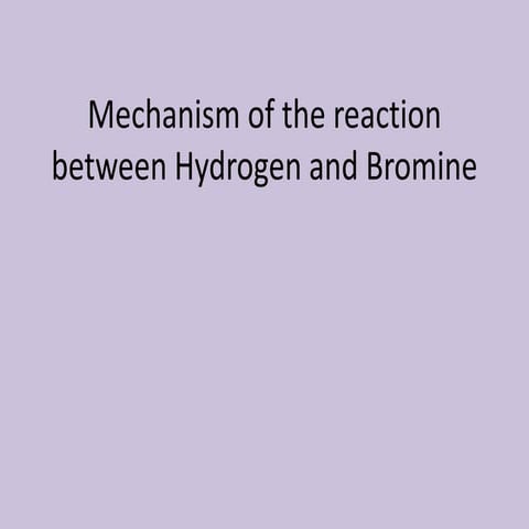 Mechanism of the reaction between hydrogen and bromine