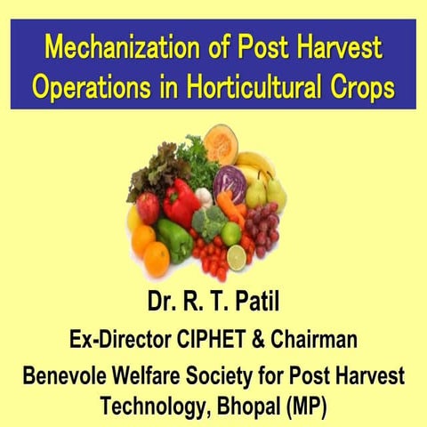 Mechanization of post harvest operations in horticultural crops