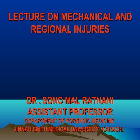 Mechanical & regional injuries
