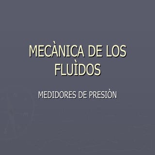 Mecànica de los fluìdos(presion)