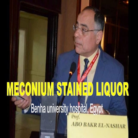 MECONIUM STAINED LIQUOR