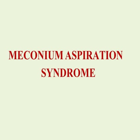 meconiumaspirationsyndrome-new born.pptx