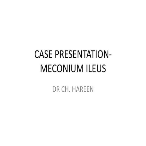 Meconium ileus case presentation