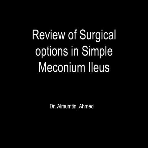 Meconium ileus surgical management