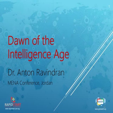 Dawn of the Intelligence Age by Dr. Anton Ravindran