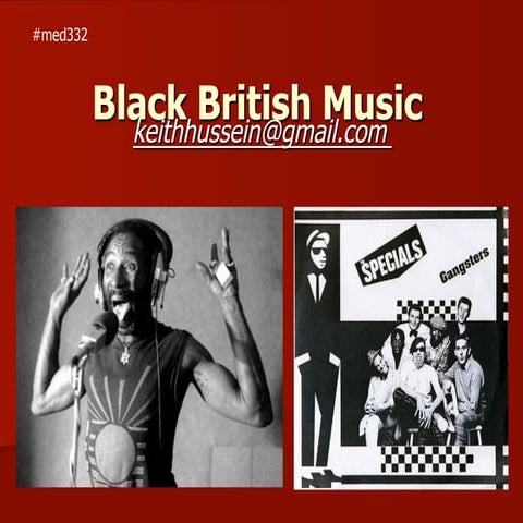 Med 332 black british music - edit