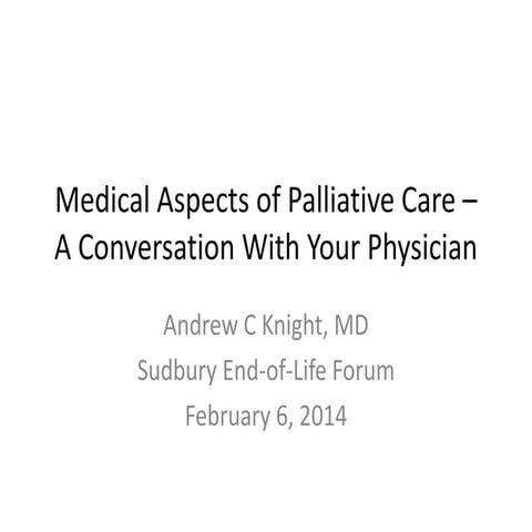 End of Life Public Forum 2 - Dr. Andrew Knight - Feb. 6, 2014
