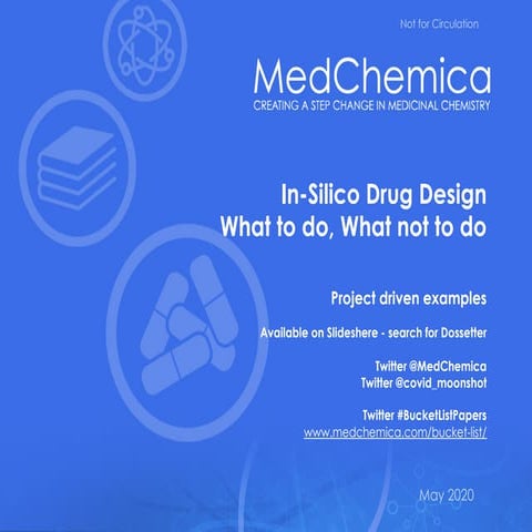 MDC Connect: In-Silico Drug Design - what to do, what not to do - project dri...