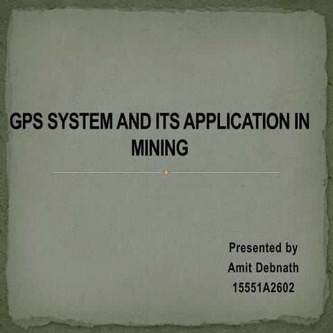gps system and application in mining | PPTX