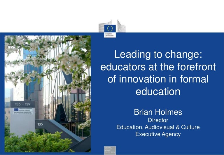 Leading To Change Educators At The Forefront Of Innovation In Formal