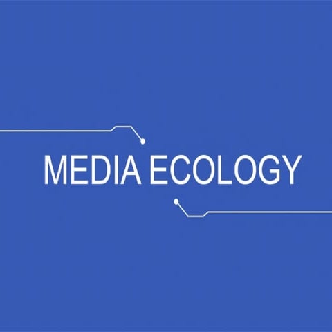 Media Ecology Introduction