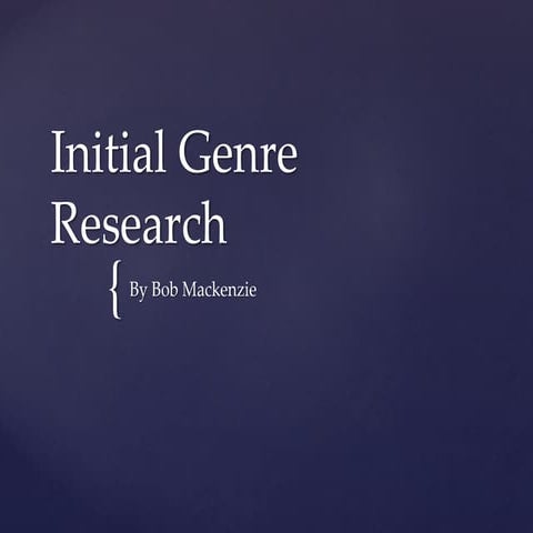 Initial Genre Research