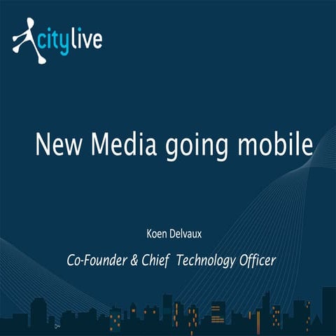 Media Innovations From The North Citylive Koen Delvaux 19112007