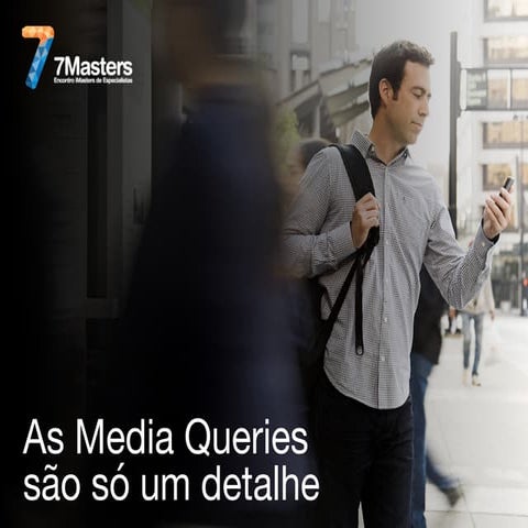 As Media Queries são só um detalhe!