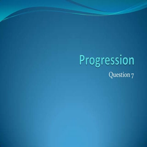 Media question 7-progression